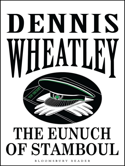 Title details for The Eunuch of Stamboul by Dennis Wheatley - Available